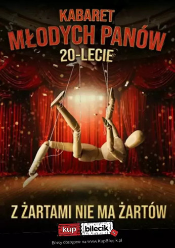 Radzionków Wydarzenie Kabaret PRZEDPREMIEROWO: Kabaret Młodych Panów - Z żartami nie ma żartów - 20 lecie