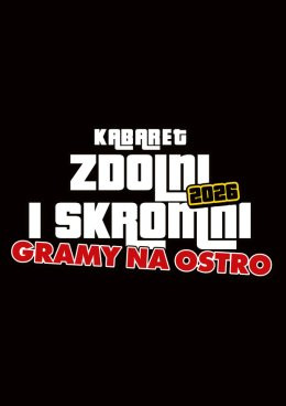 Koszęcin Wydarzenie Kabaret Zdolni i Skromni - "Gramy na ostro": Testy programu