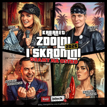 Zawadzkie Wydarzenie Kabaret Zdolni i Skromni - "Gramy na ostro"