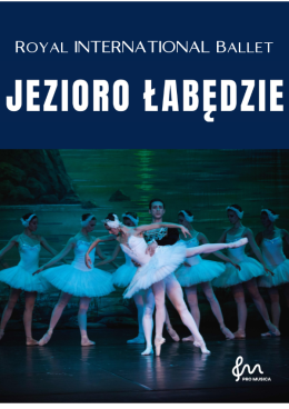Radzionków Wydarzenie Opera | operetka Royal International Ballet - Jezioro łabędzie