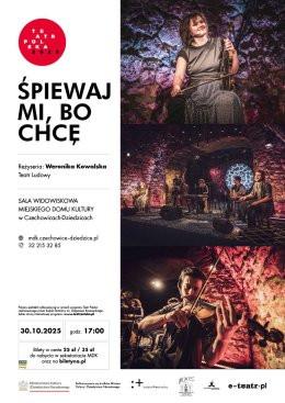 Czechowice-Dziedzice Wydarzenie Spektakl Teatr Polska: ŚPIEWAJ MI, BO CHCĘ