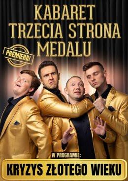 Koszęcin Wydarzenie Kabaret Kabaret Trzecia Strona Medalu - w nowym programie "Kryzys złotego wieku"